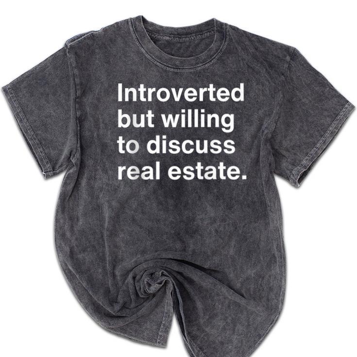 Introvert Real Estate Agent Introverted Realtor Mineral Wash Tshirts Introvert Real Estate Agent Introverted Realtor Mineral Wash Tshirts