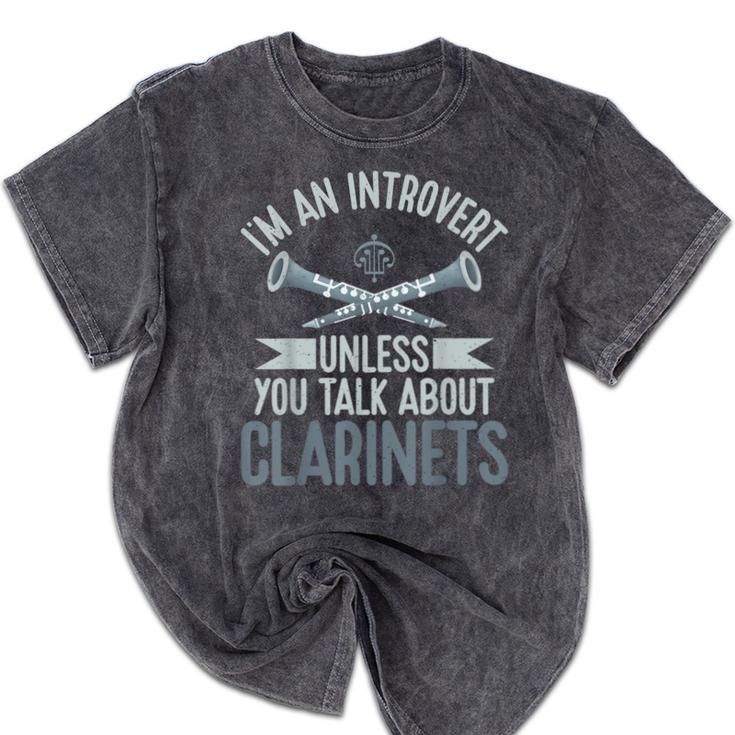 Im An Introvert Unless You Talk About Clarinets Mineral Wash Tshirts Im An Introvert Unless You Talk About Clarinets Mineral Wash Tshirts