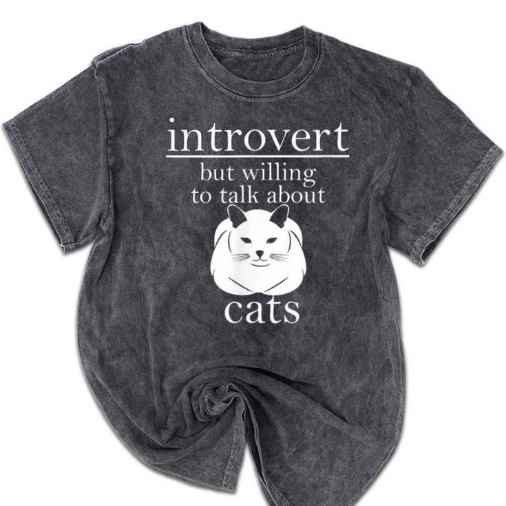 Introvert But Willing To Talk About Cats Mineral Wash Tshirts Introvert But Willing To Talk About Cats Mineral Wash Tshirts