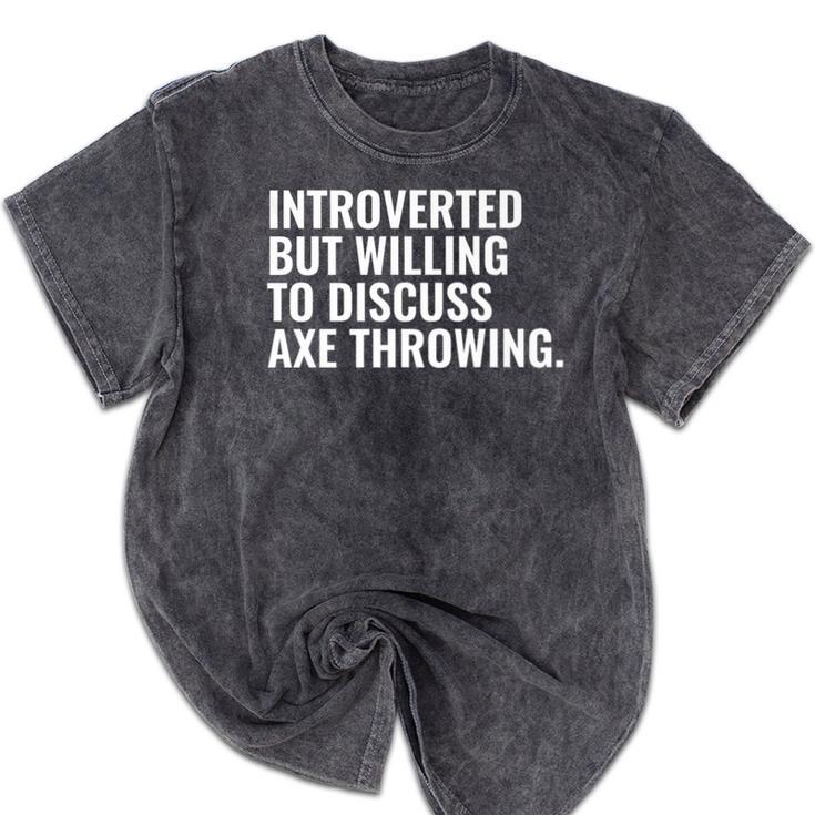 Introverted But Axe Throwing Introvert Axe Throwing Premium Mineral Wash Tshirts Introverted But Axe Throwing Introvert Axe Throwing Premium Mineral Wash Tshirts