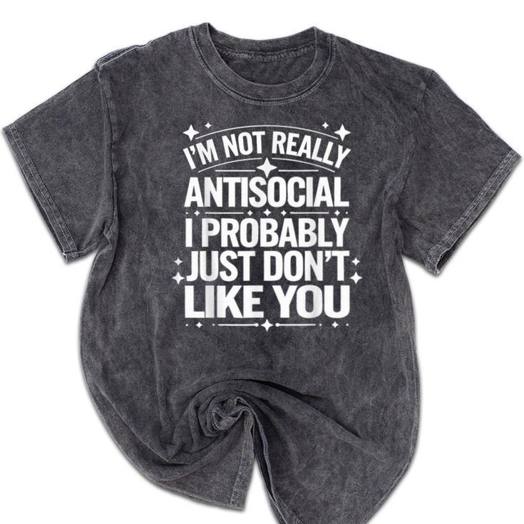Introverted I'm Not Really Antisocial I Probably Mineral Wash Tshirts
