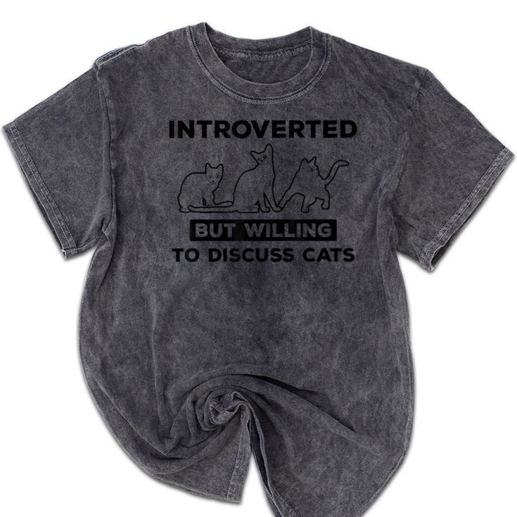 Introverted But Willing To Discuss Cats Introvert Shy Mineral Wash Tshirts Introverted But Willing To Discuss Cats Introvert Shy Mineral Wash Tshirts