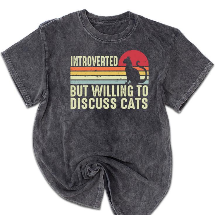 Introverted But Willing To Discuss Cats Kitten Pet Lover Mineral Wash Tshirts Introverted But Willing To Discuss Cats Kitten Pet Lover Mineral Wash Tshirts