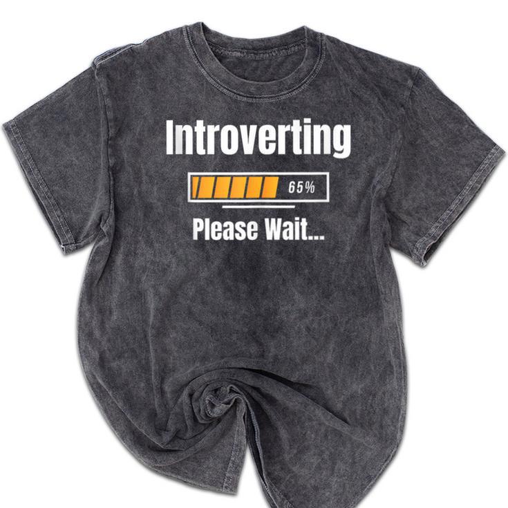 Introverting Please Wait Humor Sarcastic Geek Gamer Jokes Mineral Wash Tshirts
