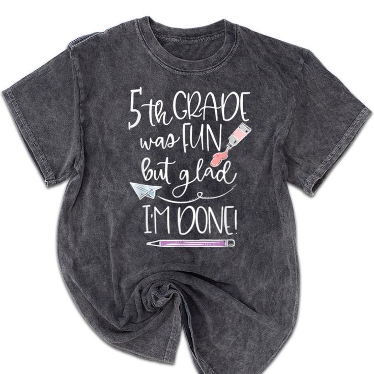 Last Day Of School 5th Grade 2018 Graduation Shirt Tee Mineral Wash Tshirts