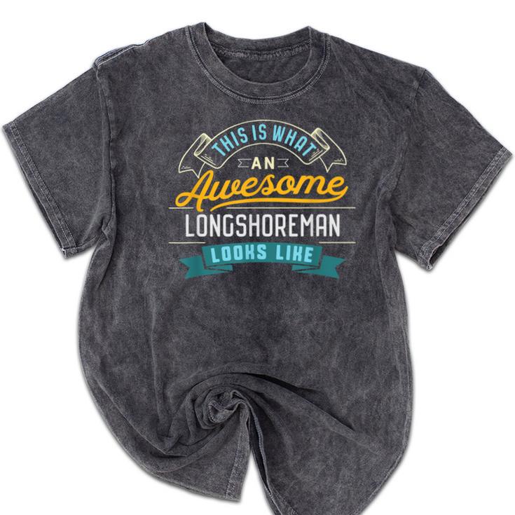 Longshoreman Shirt Awesome Job Occupation Graduation Mineral Wash Tshirts