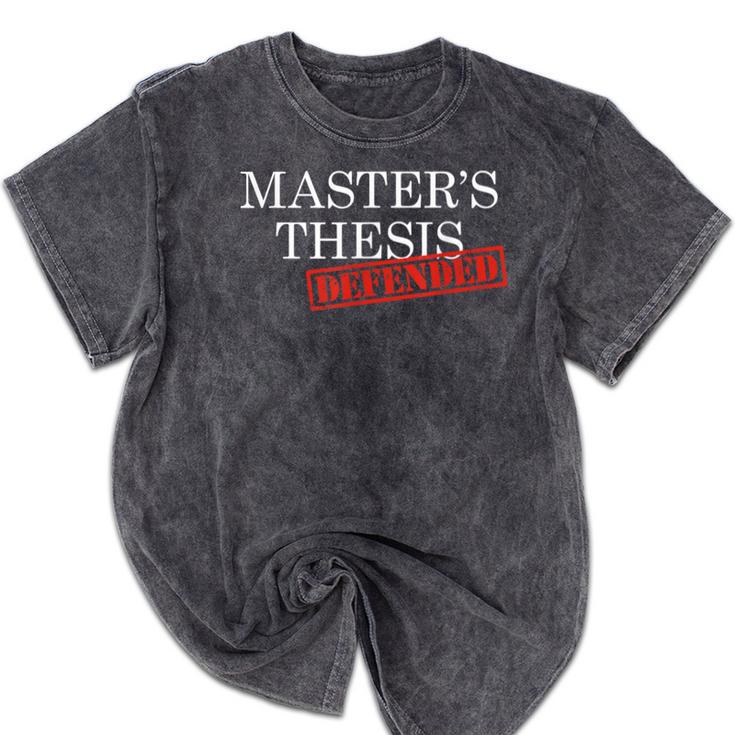 Master's Thesis Defense Tshirt Defended Graduation Mineral Wash Tshirts