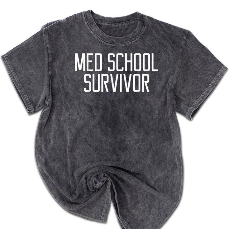 Med School Survivor Medical Women Graduation Mineral Wash Tshirts