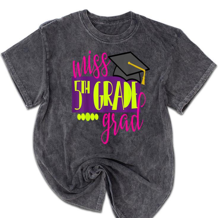Miss 5th Grade Shirt 5 Grad Kids Girl Graduation School Mineral Wash Tshirts