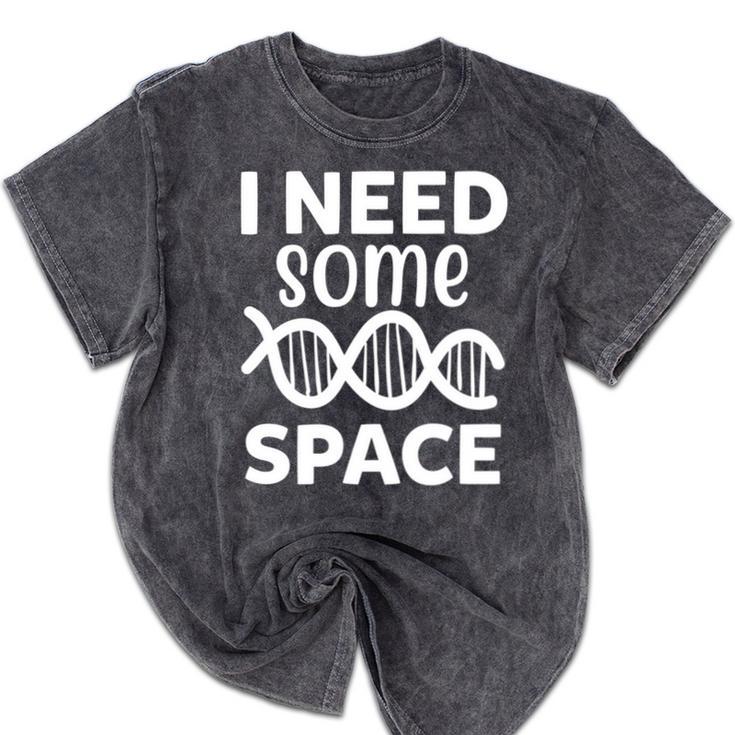 I Need Some Space Introvert Astronaut Science Mineral Wash Tshirts I Need Some Space Introvert Astronaut Science Mineral Wash Tshirts