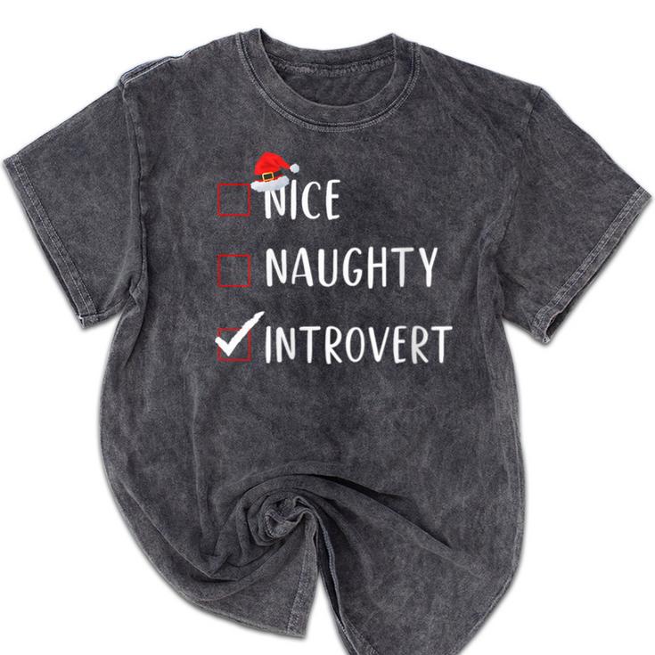 Nice Naughty Introvert List Christmas Introvert Mineral Wash Tshirts