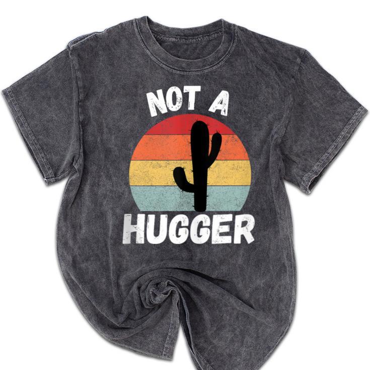 Not A Hugger Cactus Introvert Antisocial Mineral Wash Tshirts Not A Hugger Cactus Introvert Antisocial Mineral Wash Tshirts