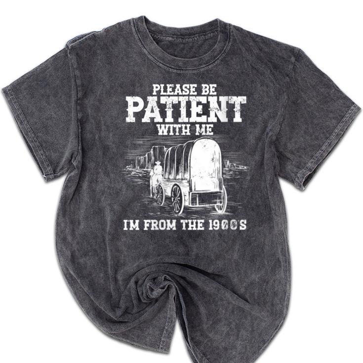 Patient With Me I'm From The 1900s Oregon Vintage Mineral Wash Tshirts