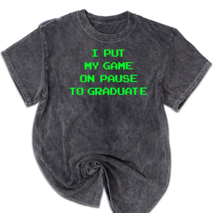I Paused My Game To Graduate School Graduation Gamer Mineral Wash Tshirts