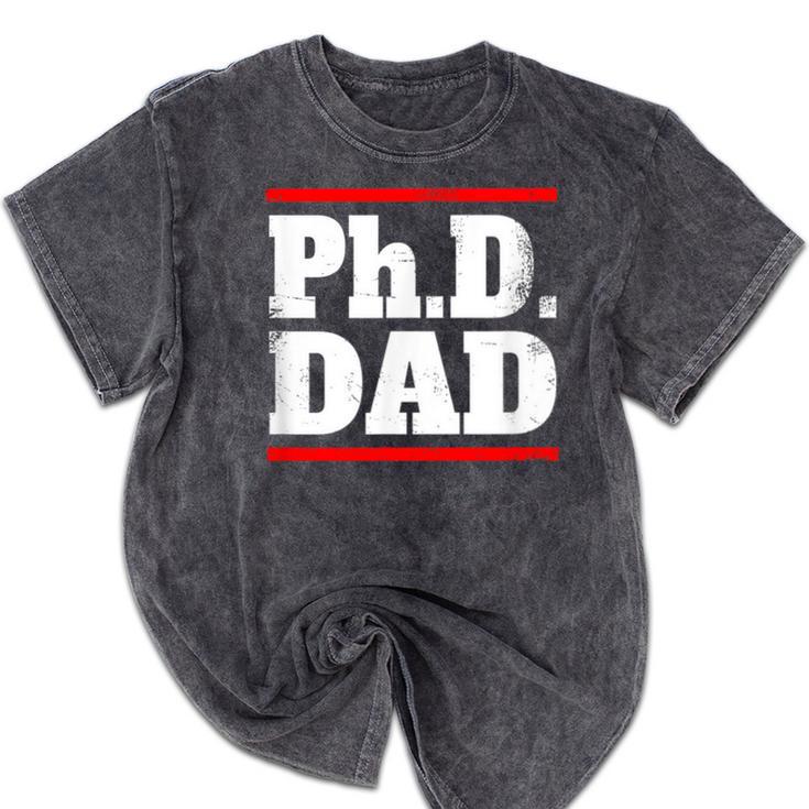 PHD DAD Shirt Doctorate Graduation Fathers Day Mineral Wash Tshirts