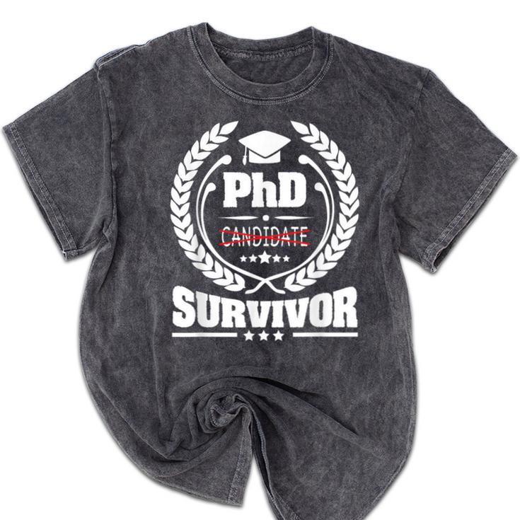PhD Survivor Doctorate Graduate Shirt Graduation Mineral Wash Tshirts