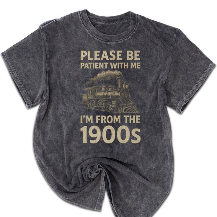 Please Be Patient With Me I'm From The 1900s Steam Train Premium Mineral Wash Tshirts