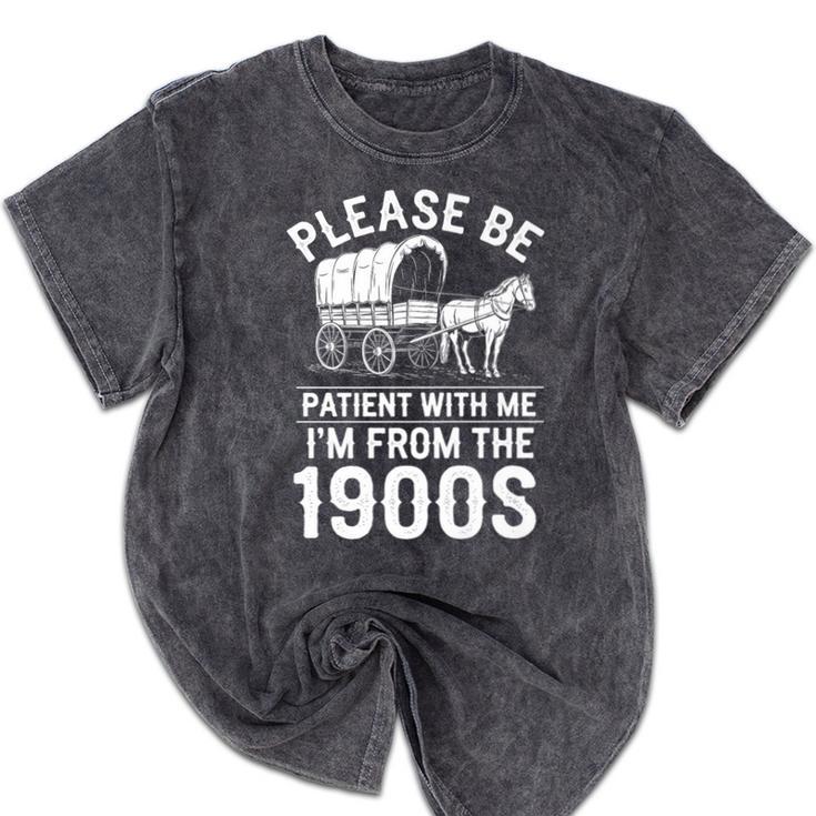 Please Be Patient I'm From The 1900s Vintage Humor 90s Kids Premium Mineral Wash Tshirts