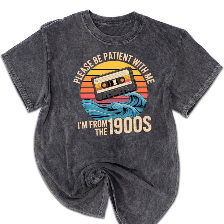 Please Be Patient With Me I'm From The 1900s Vintage Humor Premium Tri-Blend Mineral Wash Tshirts Please Be Patient With Me I'm From The 1900s Vintage Humor Premium Tri-Blend Mineral Wash Tshirts