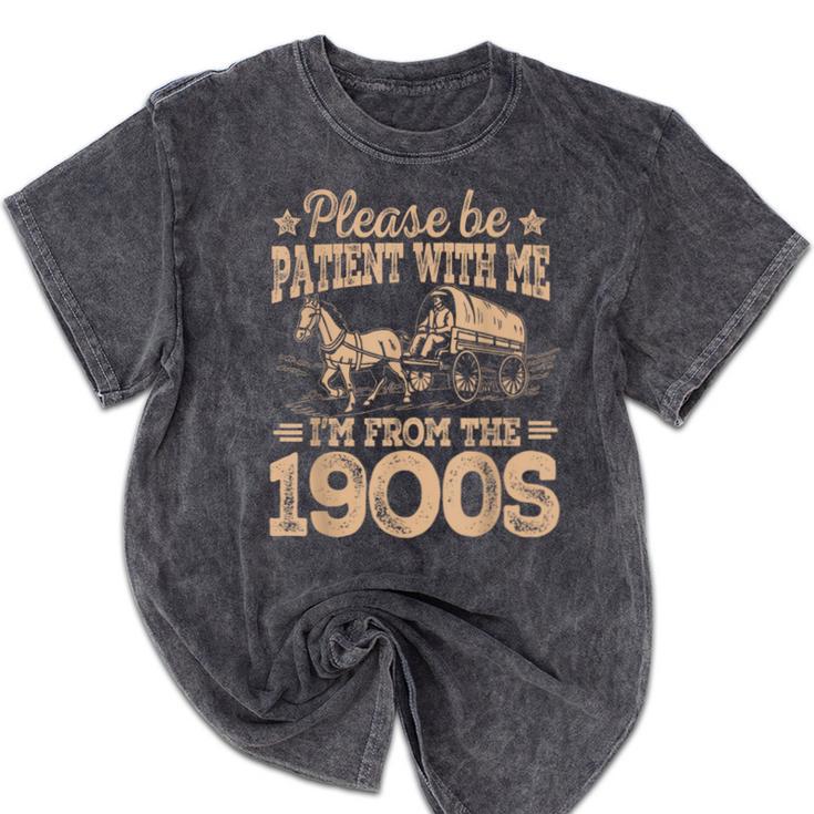 Please Be Patient I'm From The 1900s Vintage Tee Mineral Wash Tshirts
