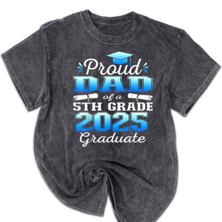 Proud Dad Of 5th Grade Graduate 2025 Elementary Graduation Mineral Wash Tshirts