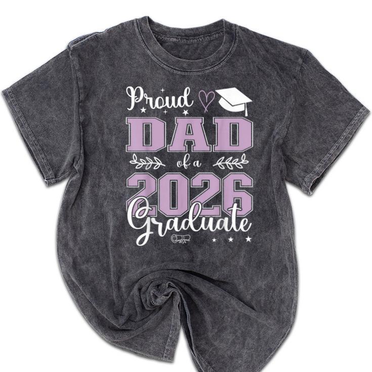 Proud Dad Of a Class Of 2026 Graduate For Graduation Mineral Wash Tshirts