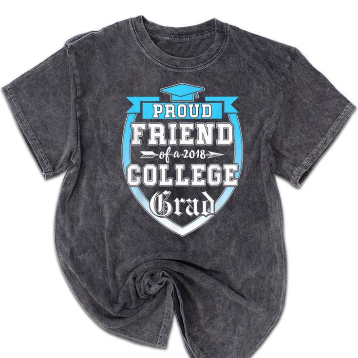 Proud Friend Of a 2018 College Grad Graduation Mineral Wash Tshirts