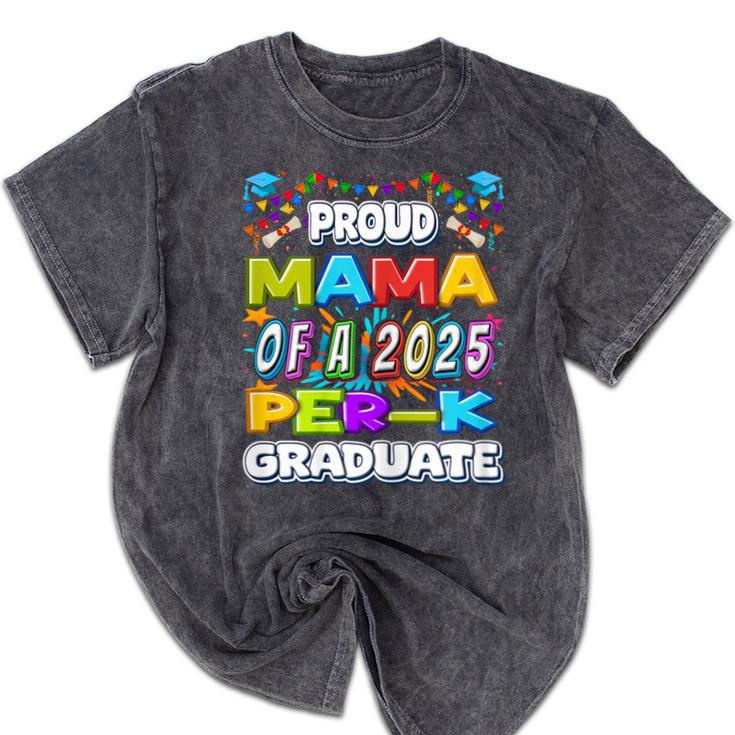 Proud MAMA Of a 2025 PRE-K Graduate -Graduation Mineral Wash Tshirts