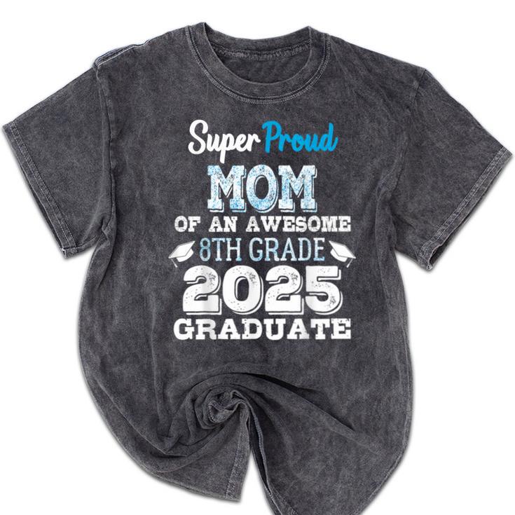 Proud MOM Of A 8th Grade Graduate 2025 Elementary Graduation Mineral Wash Tshirts