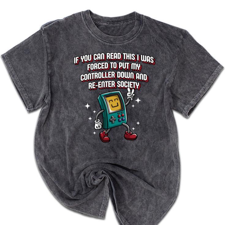 If You Can Read This Gamer Humor Gaming Introvert Mineral Wash Tshirts If You Can Read This Gamer Humor Gaming Introvert Mineral Wash Tshirts
