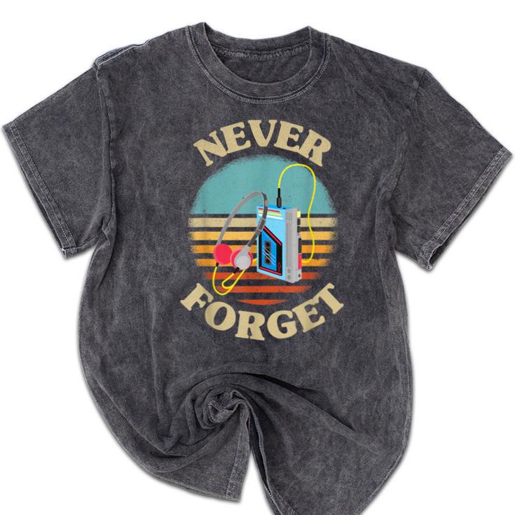 Retro Cassette Player Never Forget Nostalgia Vintage Mineral Wash Tshirts