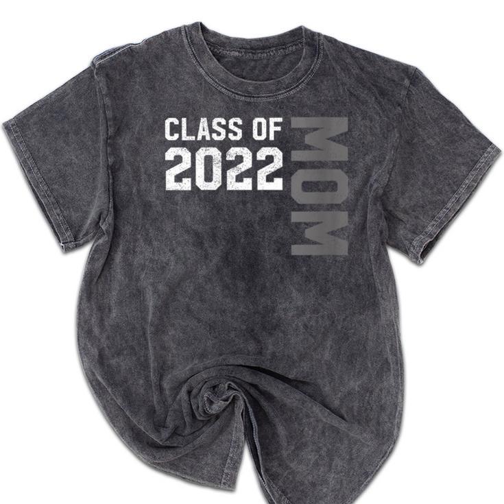 Senior Class Of 2022 Mom Graduation Mineral Wash Tshirts