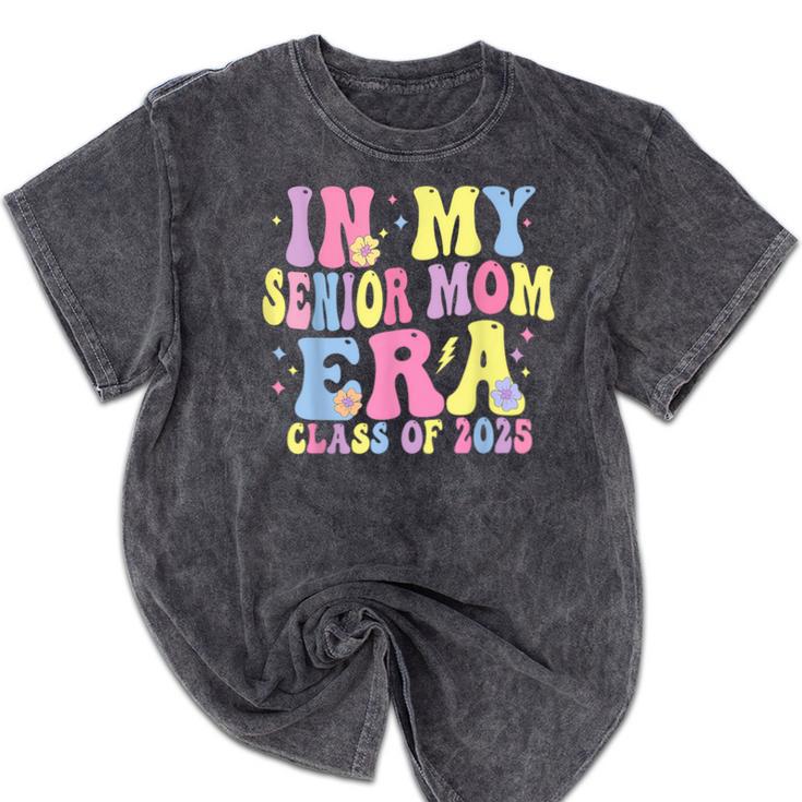 In My Senior Era Mom Class Of 2025 Senior 2025 Graduation Mineral Wash Tshirts