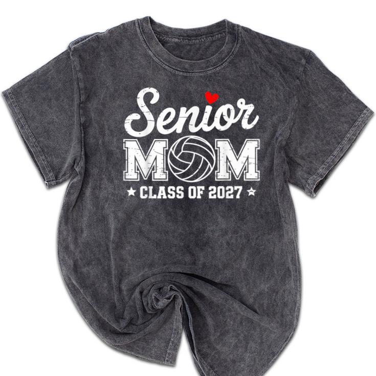 Senior Volleyball Mom Class Of 2027 Graduation Graduate Mineral Wash Tshirts