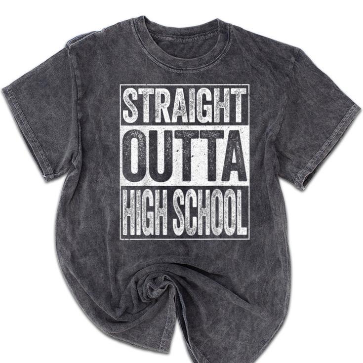 Straight Outta High School Shirt Boy Girl Graduation Mineral Wash Tshirts