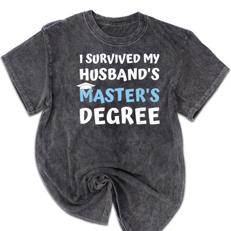 i Survived My Husbands Masters Degree College Graduation Mineral Wash Tshirts