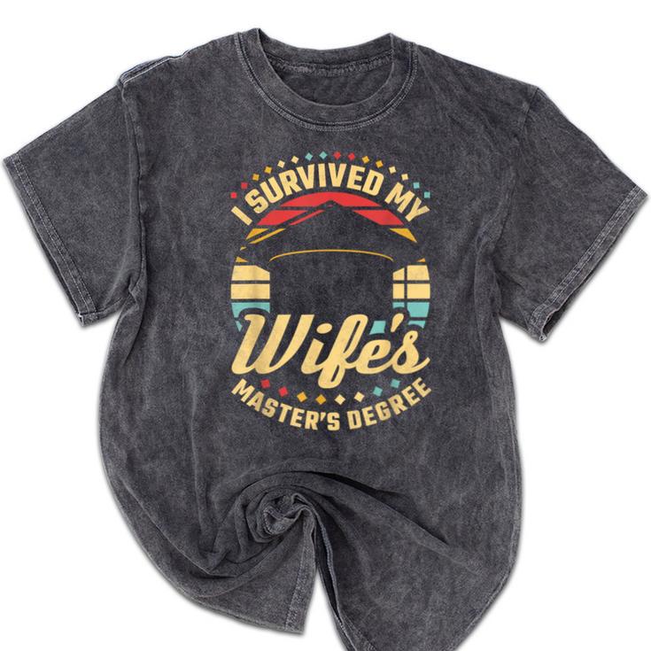 Survived My Wife's Master's Degree College Graduation Mineral Wash Tshirts