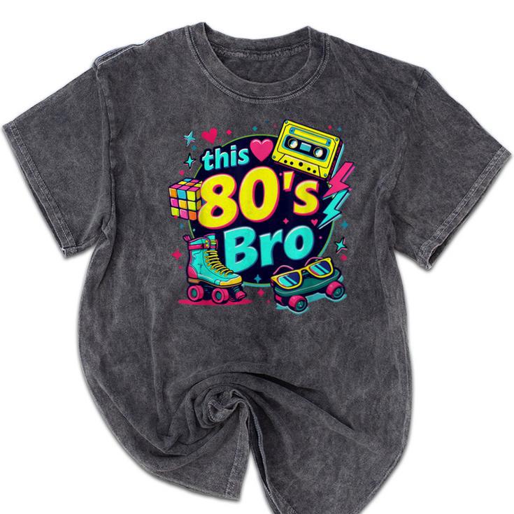 Vintage 80s Bro Eighties Party Costume 80s Nostalgia Mineral Wash Tshirts Vintage 80s Bro Eighties Party Costume 80s Nostalgia Mineral Wash Tshirts