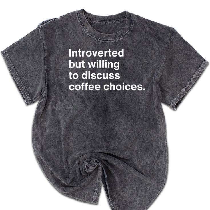Barista Coffee Lovers Sarcastic Introvert Mineral Wash Tshirts