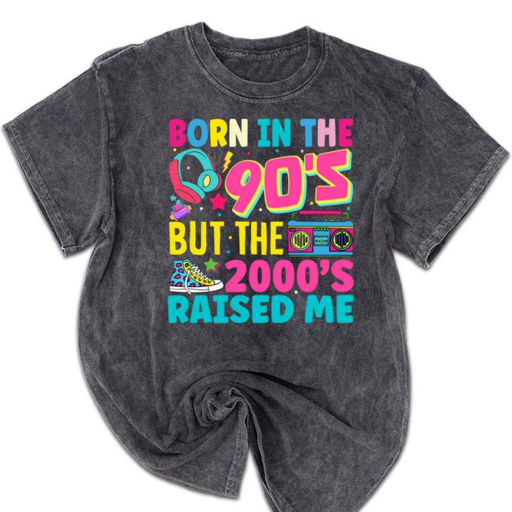 Born In The 90's But The 2000's Raised Me Y2K Nostalgia Mineral Wash Tshirts