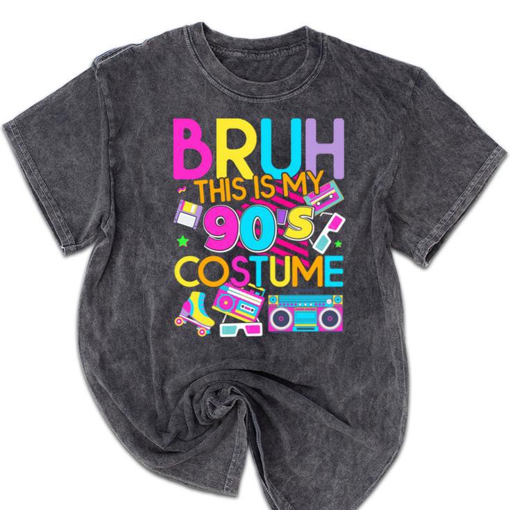 Bruh This Is My 90's Costume Nostalgia Mixtape 1990s Party Mineral Wash Tshirts