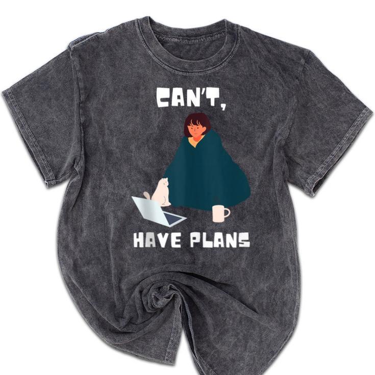 Can't Have Plans Introvert Staying Home Mineral Wash Tshirts
