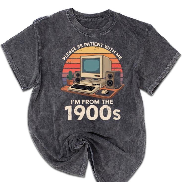 Geek Please Be Patient I'm From The 1900s Retro Computer PC Mineral Wash Tshirts