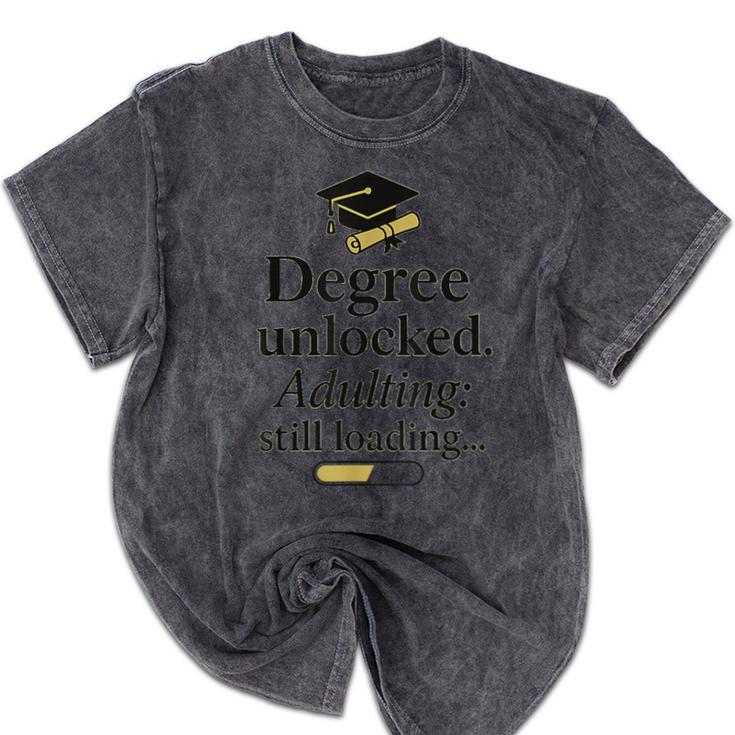 Graduation 2025 Degree Unlocked Adulting Still Loading Mineral Wash Tshirts