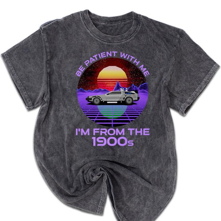Be Patient With Me I'm From The 1900s Synthwave Premium Mineral Wash Tshirts