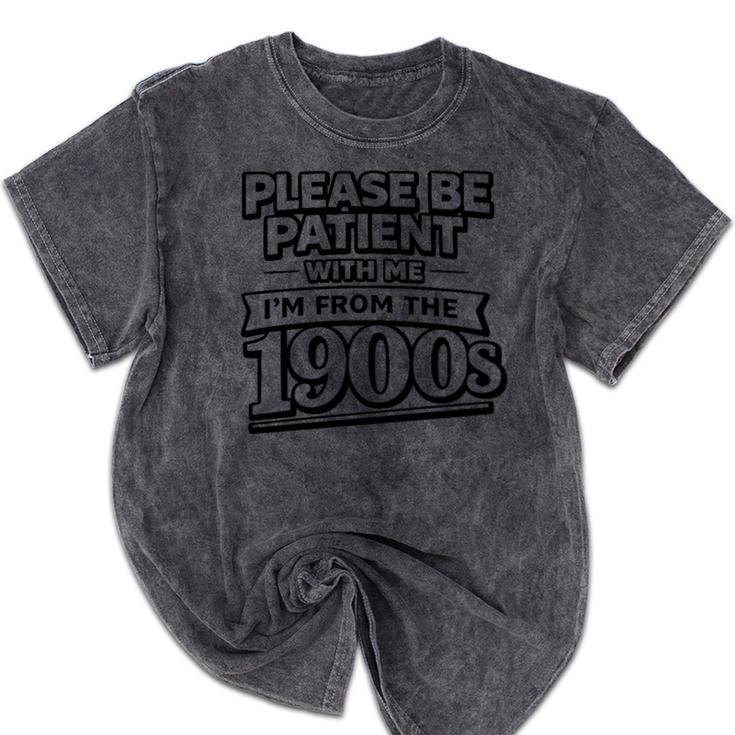 Please Be Patient I'm From The 1900s Boomer Gen-X Premium Tri-Blend Mineral Wash Tshirts