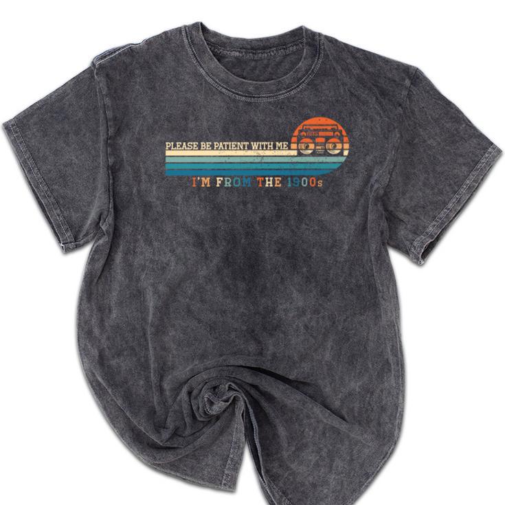 Please Be Patient With Me I'm From The 1900s Retro 90s Premium Mineral Wash Tshirts