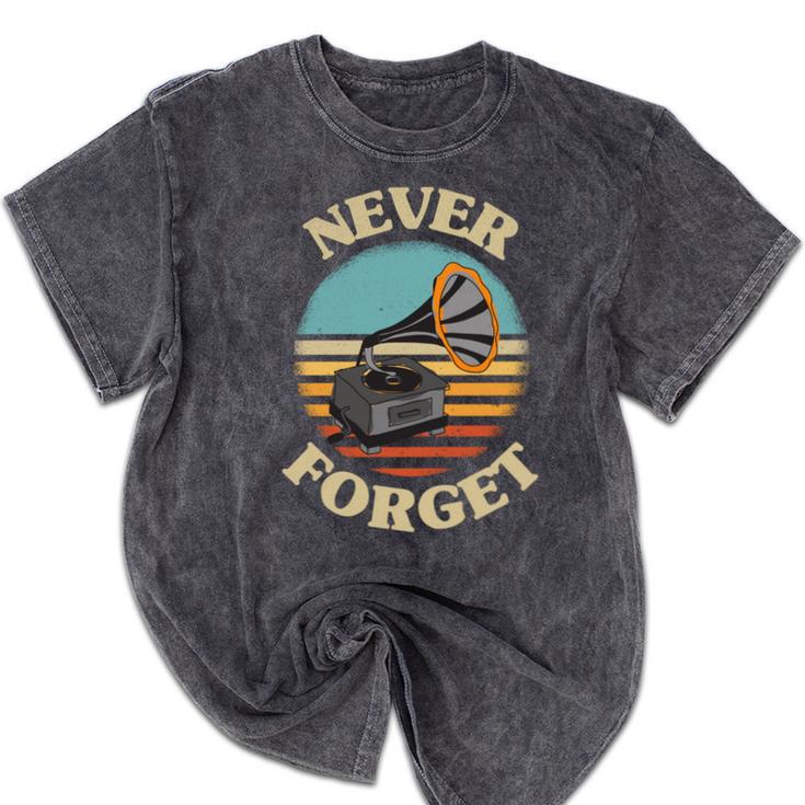 Retro Grammophone Never Forget Nostalgia Vintage Mineral Wash Tshirts