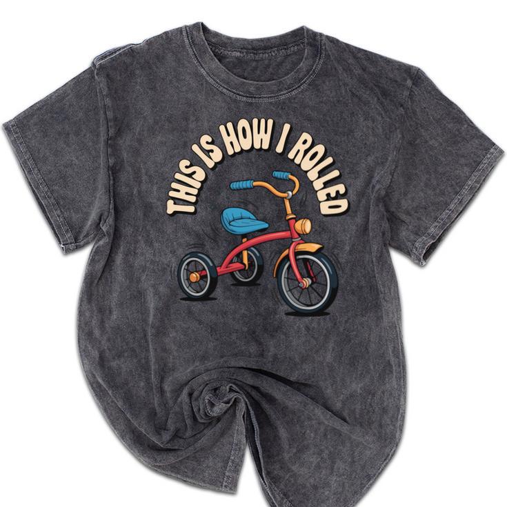This How I Rolled Retro Tricycle 80s 90s Kid Nostalgia Mineral Wash Tshirts