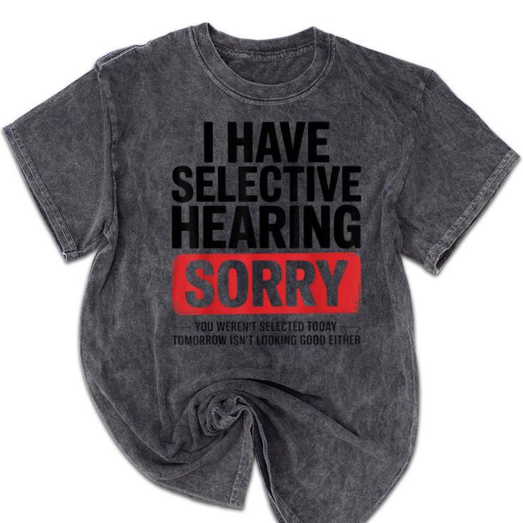 Sarcastic Sayings Introvert I Have Selective Hearing Mineral Wash Tshirts
